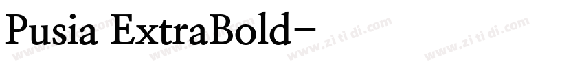 Pusia ExtraBold字体转换